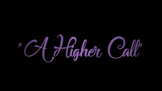 "A Higher Call" Lyric Video