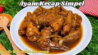 Ayam kecap simpel & bumbu meresap