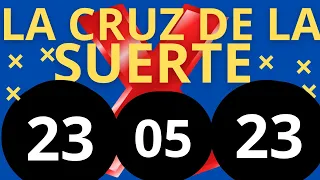 la cruz de la suerte 23 de mayo 2023