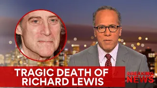 Richard Lewis’ Cause of Death Is Utterly Tragic