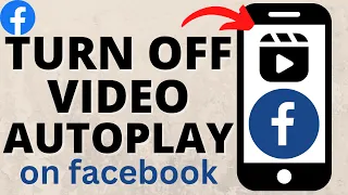 How to Turn Off Facebook Video Autoplay - iPhone & Android