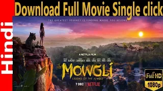 How To Download Mowgli: Legend of the Jungle (2018) Hindi Dubbed 720P