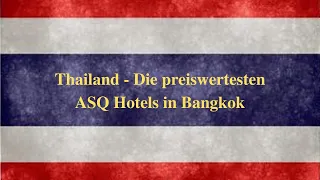 Thailand - Die preiswertesten ASQ Hotels in Bangkok