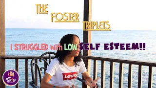 The Foster Triplets || Self Esteem