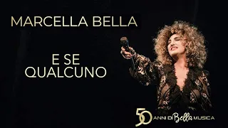 Marcella Bella - E Se Qualcuno - 50 Anni di bella Musica
