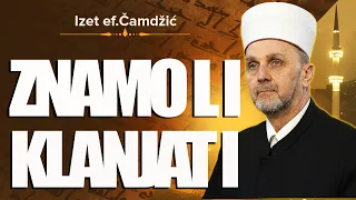 Izet ef  Čamdžić, Znamo li mi klanjati