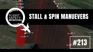 Stall and Spin Maneuvers Lead to Fatal Cessna 172 Crash - Episode 213