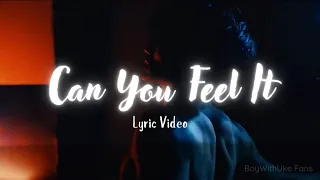 BoyWithUke - Can You Feel It? [Lyric Video]