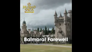 Highland Saga | Balmoral Farewell #shorts