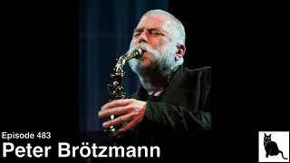 Peter Brötzmann (1941-2023): A tribute to his music and legacy