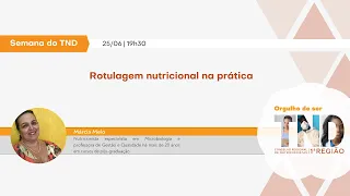 Semana do TND - Rotulagem nutricional na prática