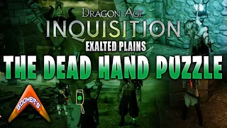 Dragon Age Inquisition - Dead Hand Puzzle Solution (Exalted Plains)