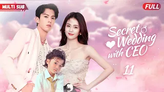 Secret Wedding with CEO💖EP11 | #zhaolusi #xiaozhan | CEO bumped into her,fell in love at first sight