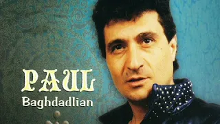 Paul Baghdadlian - Siretsi yes mekin (siretsi yes megin)