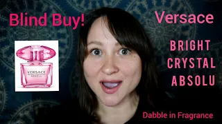 Versace Bright Crystal Absolu Unboxing #blindbuy My first impression #versace