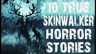 10 TRUE Terrifying Skinwalker & Cryptids Horror Stories | (Scary Stories)