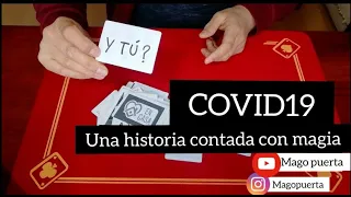 COVID19 UNA HISTORIA CONTADA CON MAGIA- MAGOPUERTA♠️