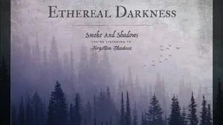 Ethereal Darkness - Smoke And Shadows (2019) | OFFICIAL FULL ALBUM STREAM