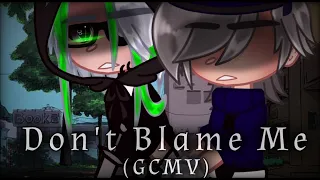 Don't Blame Me. [] GCMV [] Part Two (?) [] TW: Su1c1d3 [] (Check desc/pinned comment) [] GC