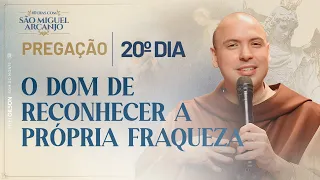 O dom de conhecer a própria fraqueza | 40 Dias com São Miguel 2023 | Pregação | 20º Dia