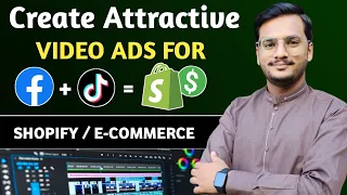 How To Create Video Ads For Shopify DropShipping || Facebook/TikTok Ads