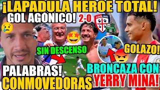 LAPADULA GOLAZO y HEROE! SALVA A CAGLIARI DESCENSO! LLORA + PALABRAS! BRONCA VS YERRY MINA! LOPEZ