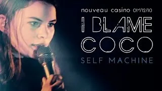 I Blame Coco - Self Machine (live at Le Nouveau Casino)