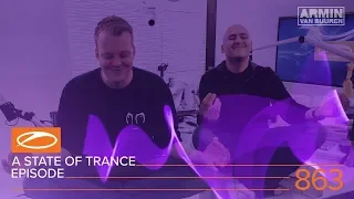 A State of Trance Episode 863 XXL (#ASOT863) [Hosted by Aly & Fila]