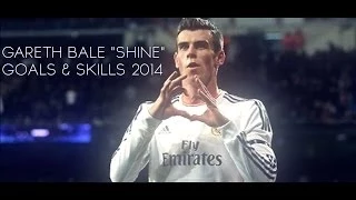 Gareth Bale | Shine | Best Goals & Skills | 2014 | HD