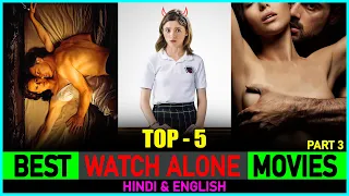 Top 5 Movies To WATCH ALONE On Netflix & Amazon Prime 😜🔥 |  5 Best Movies You Should WATCH ALONE