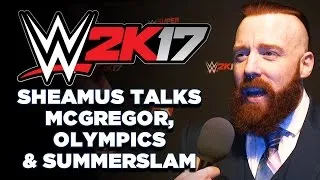 WWE 2K17: Sheamus on Conor McGregor, Olympic Corruption & Talking Gaelic