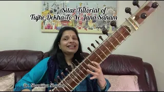 Tujhe Dekha To Ye Jana Sanam  - Tutorial on Sitar with sargam notations. #Sitar #DDLJ