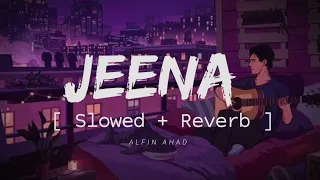 Jeena Jeena | Atif Aslam | Showed + Reverb | Alfin Ahad