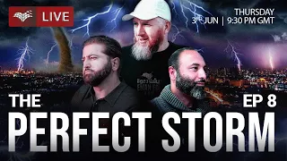 The Perfect Storm | Episode 8