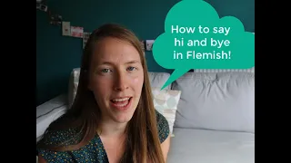 How to say hi, how are you and goodbye in informal Flemish
