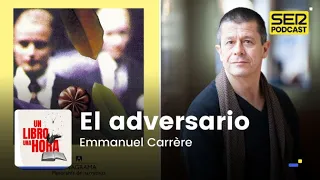 Un libro una hora 156 | El adversario | Emmanuel Carrère