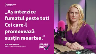 Dr. Beatrice Mahler: Fumatul este un drog. Cei care-l promovează susțin moartea | SmartJob