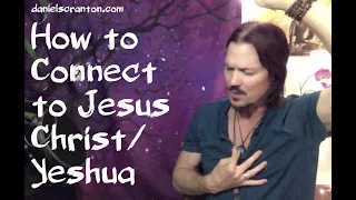How to Connect to Jesus Christ/Yeshua ∞The 9D Arcturian Council, Channeled by Daniel Scranton