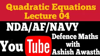 Defence Maths | Shortcut Classes | Quadratic Equations Class 04