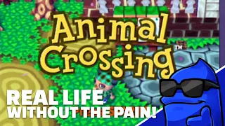 Animal Crossing: It's Real Life, but Without the Pain!