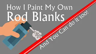 Painting Rod Blanks DIY