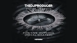 The Dj Producer - Positive Outlook (Recalibrated)