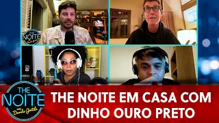 The Noite em Casa com Dinho Ouro Preto | The Noite (20/04/20)