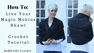 Live Your Magic Mobius Shawl Crochet Tutorial // Outlander Inspired Shawl // Bodhi Life Crochet