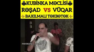 Rəşad Dağlı VS Vüqar Biləcərili  Kubinka Toyu Baxımlı təkbətək #meyxana