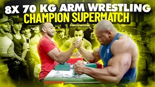 8x 70 KG ARM WRESTLING CHAMPION SUPERMATCH!