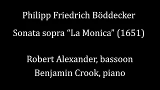 Philipp Friedrich Böddecker  - Sonata sopra "La Monica" (1651) for Bassoon and Piano