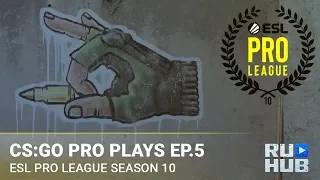 ESL Pro League Season 10: Finals — CS:GO Pro Plays Episode 5