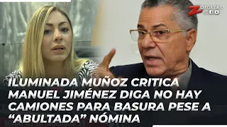 Iluminada Muñoz critica Manuel Jiménez diga no hay camiones para basura pese a “abultada” nómina