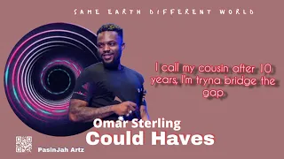 Omar Sterling - Could Haves ( Lyrics Video )